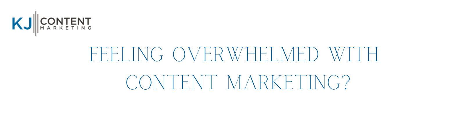 Feeling overwhelmed with content marketing (1)