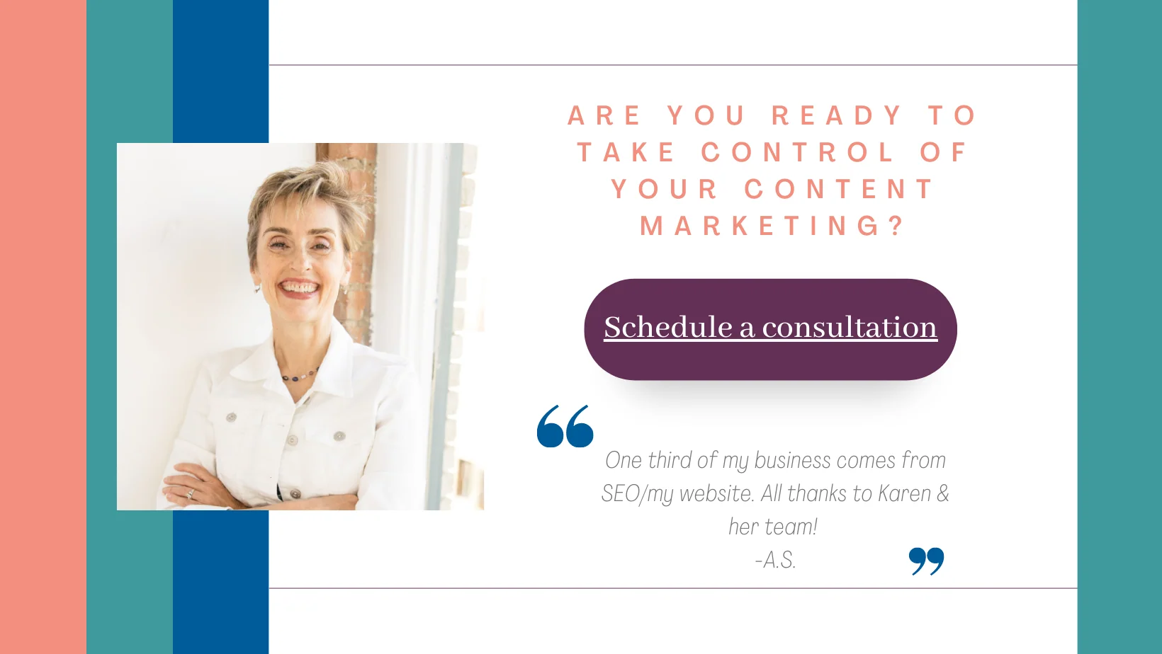 Woman in white jacket with testimonial quote about content marketing and SEO results, with call-to-action button to schedule consultation